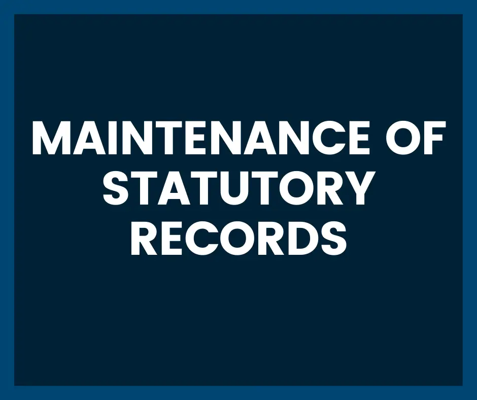 Maintenance of Statutory Records