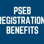 PSEB Registration Benefits and Importance