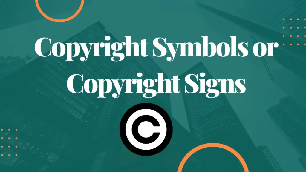 Copyright Symbols or Copyright Signs