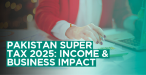 Super Tax Calculation Pakistan, Super Tax on Businesses in Pakistan