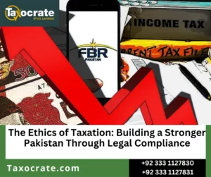 Ethical taxation and compliance in Pakistan